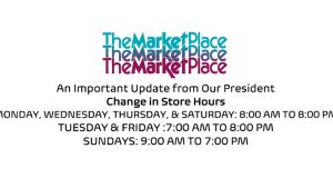 MarketPlace Change In Store Hours